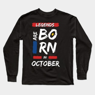 Legends are Born in October (WHITE Font) Long Sleeve T-Shirt